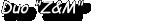 Duo "Z&M"